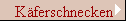 K�ferschnecken