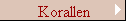 Korallen